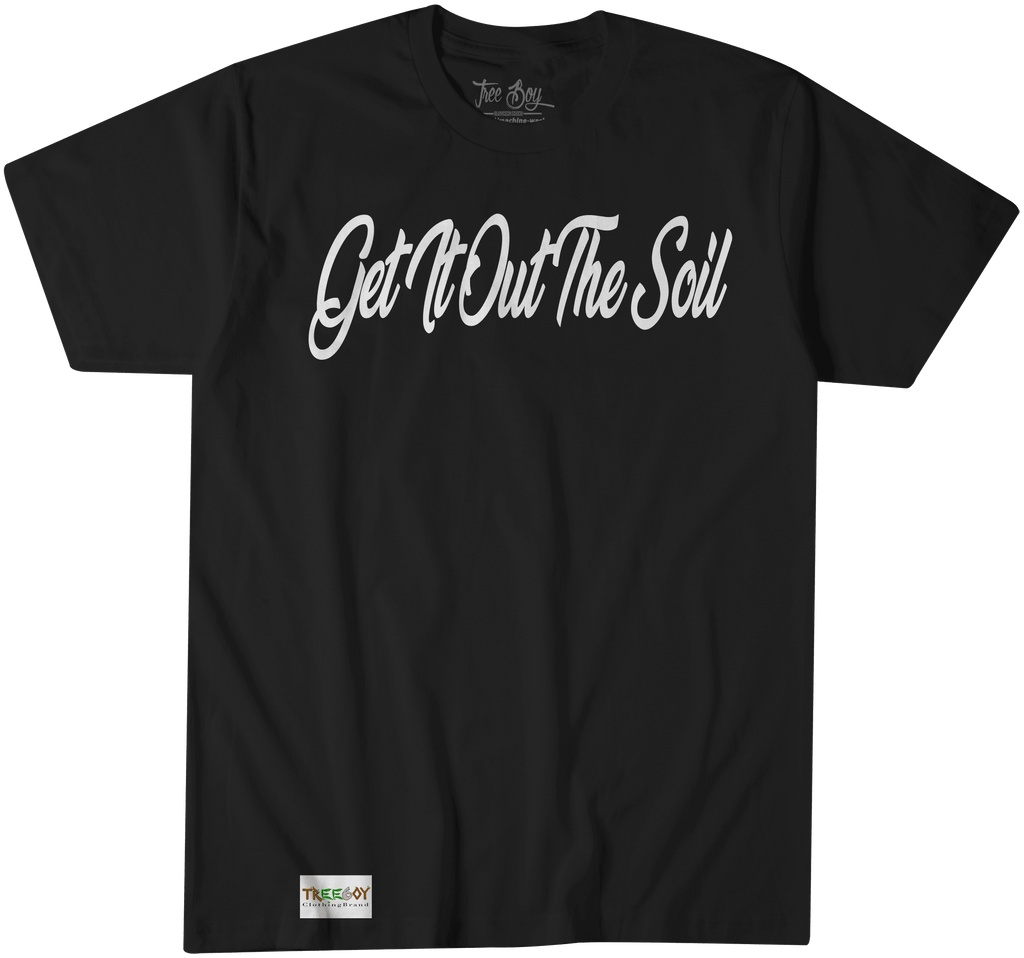 Get It Out The Soil (puff print) - TREE BOY CLOTHING BRAND