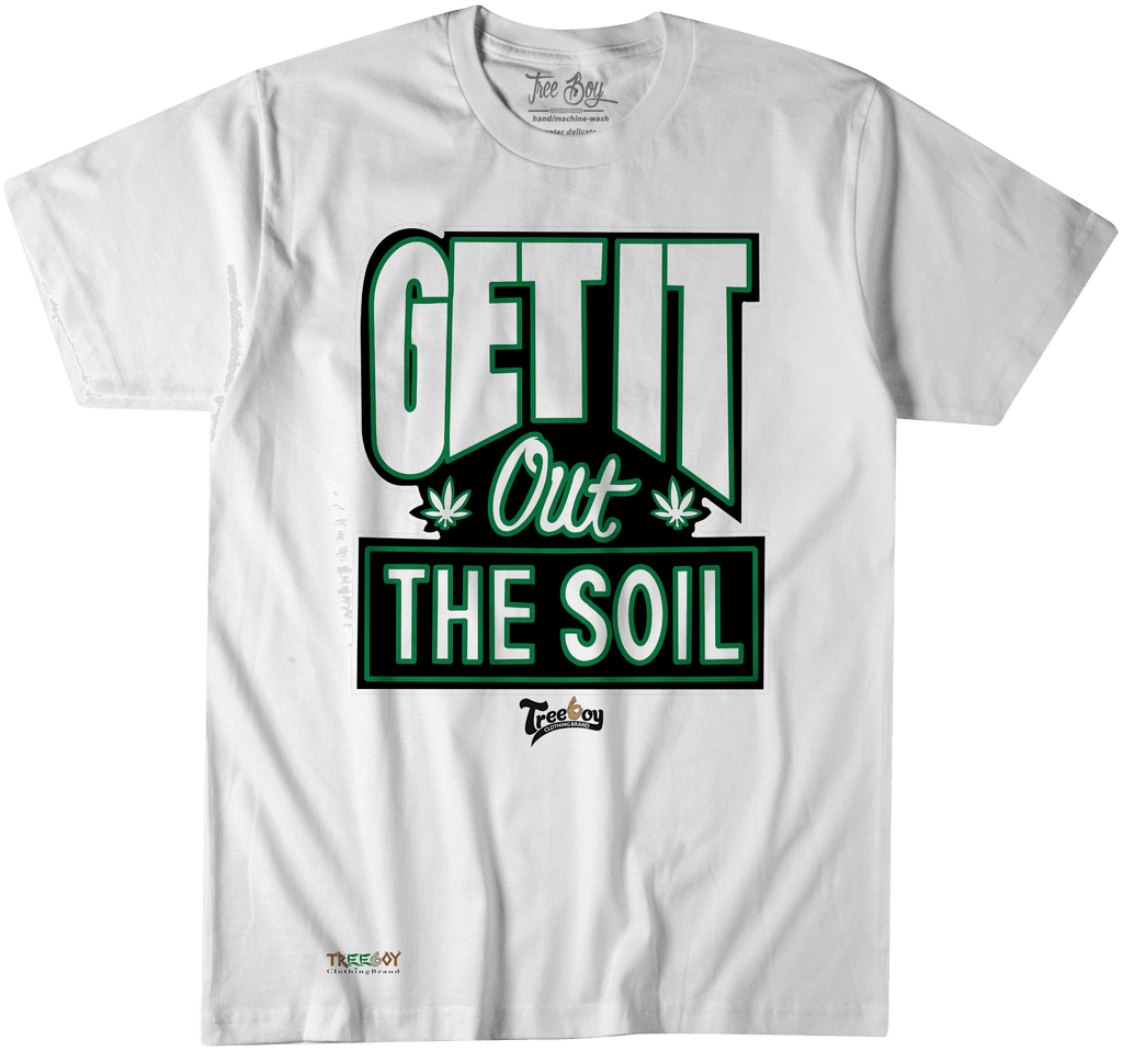 Get it Out The Soil - TREE BOY CLOTHING BRAND